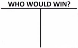 Who Would Win_